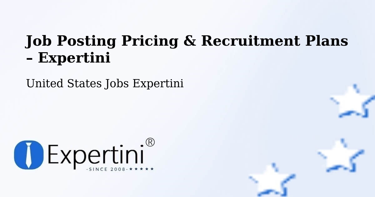 Job Posting Pricing & Recruitment Plans – Ketchikan - Ketchikan, United States Jobs Expertini